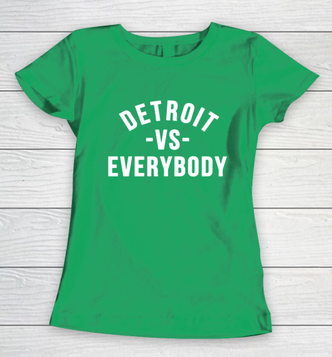 Detroit Vs Everybody Women's T-Shirt 5