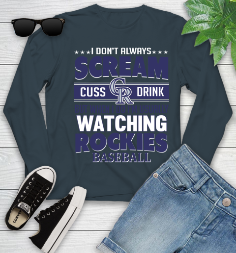 Colorado Rockies MLB I Scream Cuss Drink When I'm Watching My Team Youth Long Sleeve 9