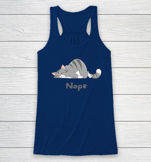 Nope Not Today Funny A Lazy Cat Racerback Tank 4