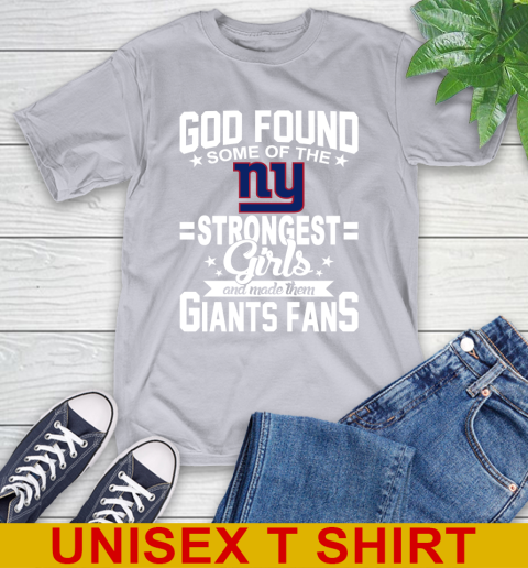 New York Giants NFL Football God Found Some Of The Strongest Girls Adoring Fans T-Shirt 5