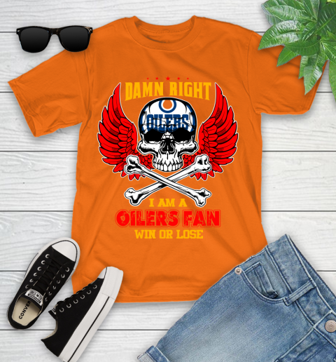 NHL Damn Right I Am A Edmonton Oilers Win Or Lose Skull Hockey Sports Youth T-Shirt 9