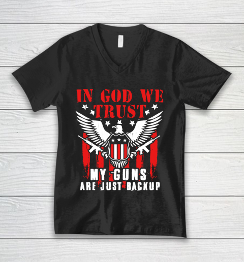 Veteran Shirt In God We Trust My Guns Are Just Backup Defend Second Amendment Flag Rifle AR 15 Gun Rights V-Neck T-Shirt