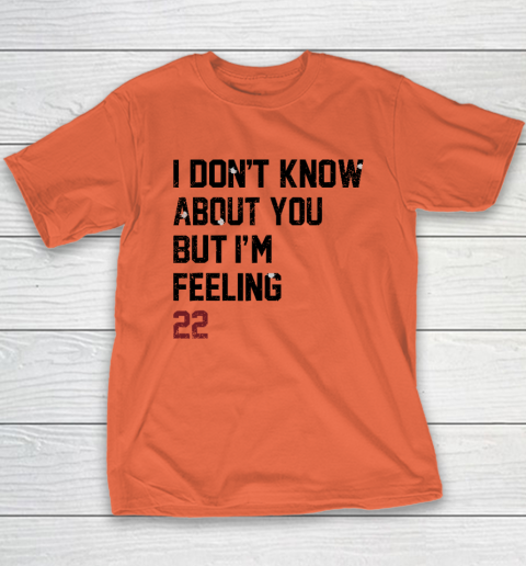 I Don't Know About You But I'm Feeling 22 Youth T-Shirt 2