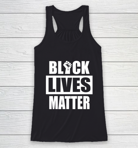 Black Lives Matter Black History Black Power Pride Protest Racerback Tank