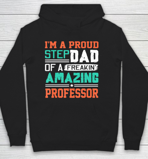 Father gift shirt Mens Proud Stepdad Of A Freakin Awesome Professor  Stepfather T Shirt Hoodie