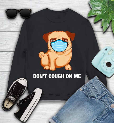 Nurse Shirt Don't Cough On Me Pug Dog T Shirt Youth Sweatshirt