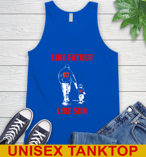 Calgary Flames NHL Hockey Like Father Like Son Sports Tank Top 5 Calgary Flames NHL Hockey Like Father Like Son Sports Tank Top - Image 5