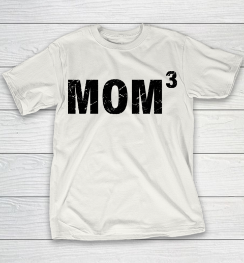 Mother's Day Funny Gift Ideas Apparel  MOM 3 T Shirt Youth T-Shirt