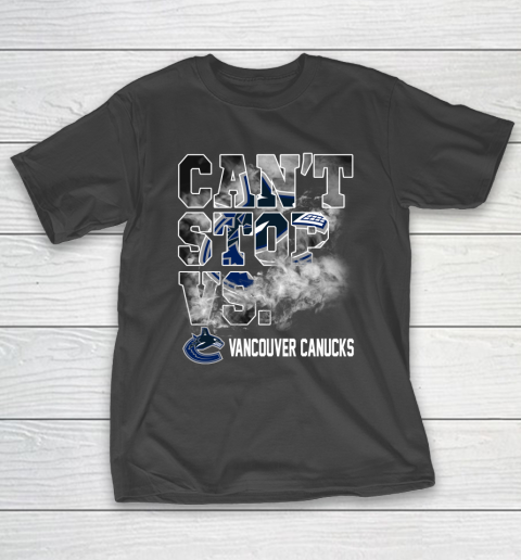 NHL Vancouver Canucks Hockey Can't Stop Vs T-Shirt