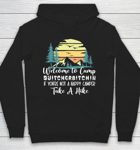 Funny Camping Shirt Welcome to Camp Quitcherbitchin Camping Hoodie