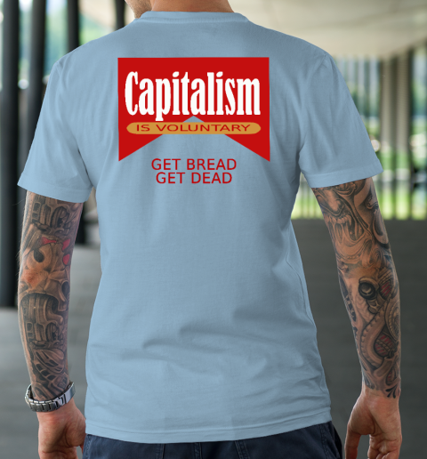 Capitalism Is Voluntary T-Shirt 13