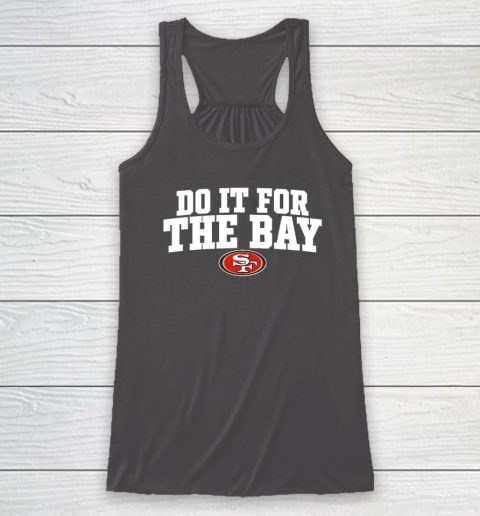 Do It For The Bay Racerback Tank 6