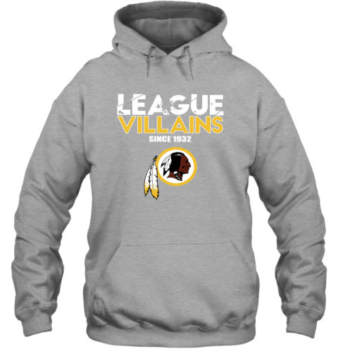 League villains since 1932 Washington Redskins Shirt, hoodie, sweater, long  sleeve and tank top