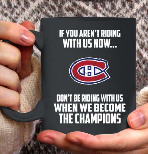 NHL Montreal Canadiens Hockey We Become The Champions Ceramic Mug 11oz 2