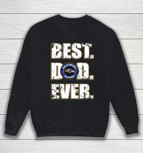 NFL Baltimore Ravens Football Best Dad Ever Family Shirt Sweatshirt