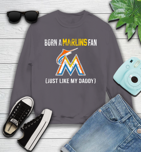MLB Baseball Miami Marlins Loyal Fan Just Like My Daddy Shirt Youth Sweatshirt 4