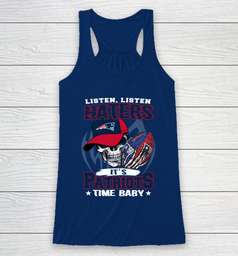 Listen Haters It is PATRIOTS Time Baby NFL Racerback Tank 6