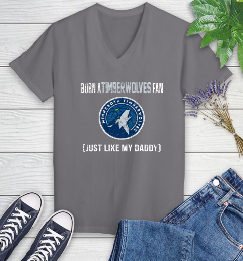 NBA Minnesota Timberwolves Loyal Fan Just Like My Daddy Basketball Shirt Women's V-Neck T-Shirt 9