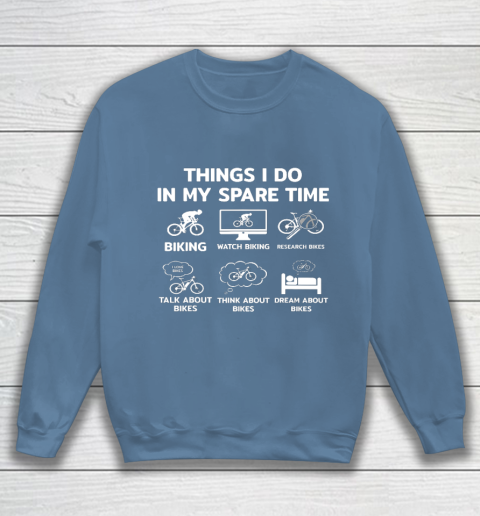 Things I Do In My Spare Time Mountain Bike Biking Funny Gift Sweatshirt 6