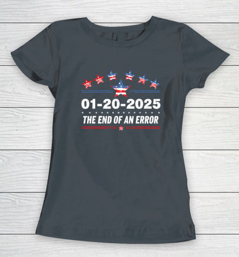 January 20 Inauguration Day 2025 End Of An Error Women's T-Shirt 3