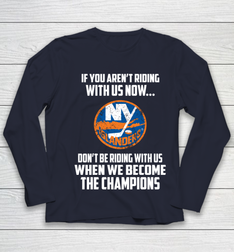 NHL New York Islanders Hockey We Become The Champions Youth Long Sleeve 2