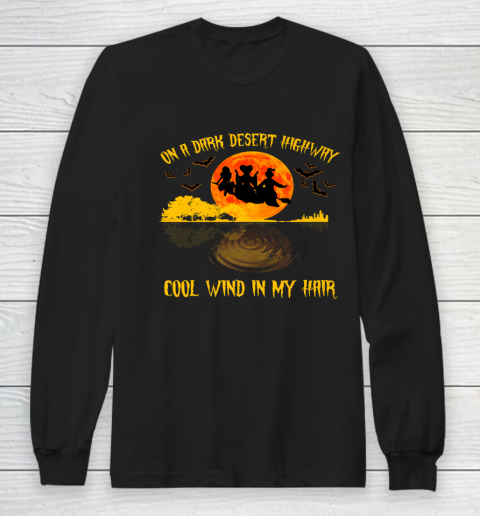On A Dark Desert Highway Hocus Pocus Halloween Long Sleeve T-Shirt