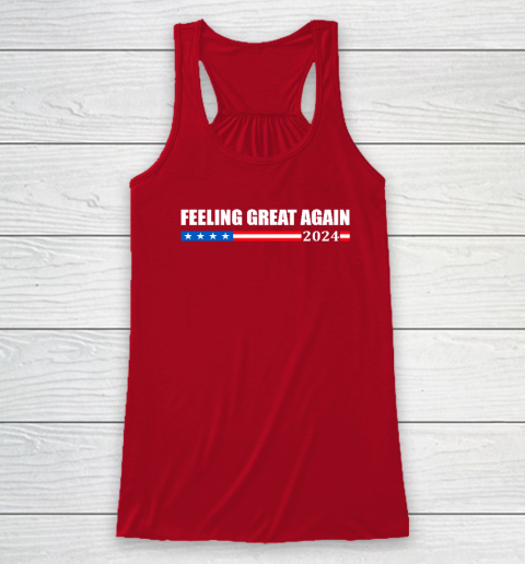 Feeling Great Again Trump 2024 Racerback Tank 3