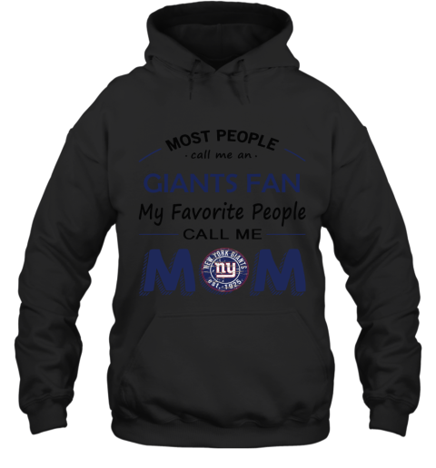 Most People Call Me New York Giants Fan Football Mom Hoodie