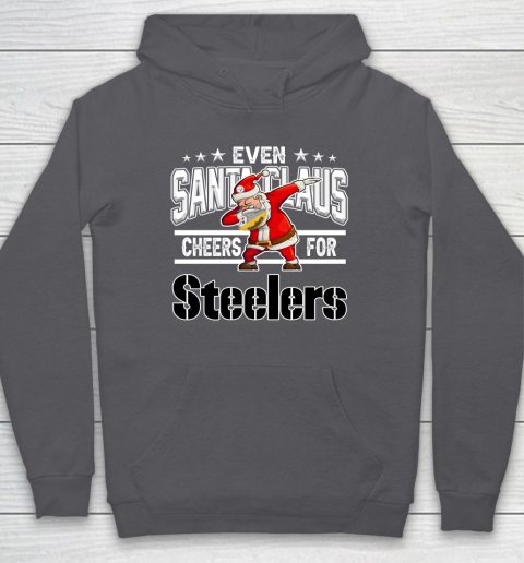 Pittsburgh Steelers Even Santa Claus Cheers For Christmas NFL Hoodie 4