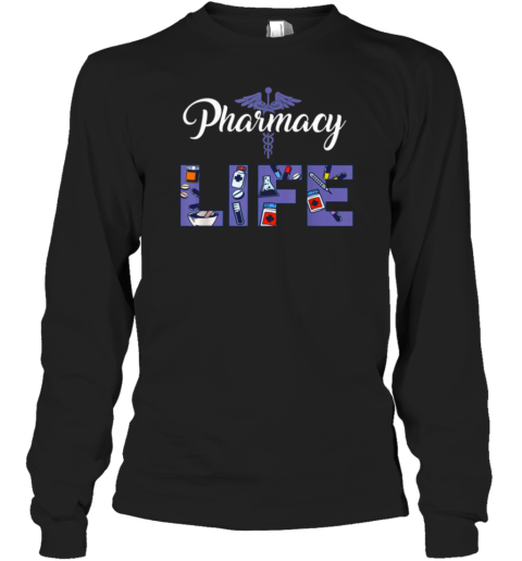 Pharmacy Life Pharmacy Technician Long Sleeve T-Shirt