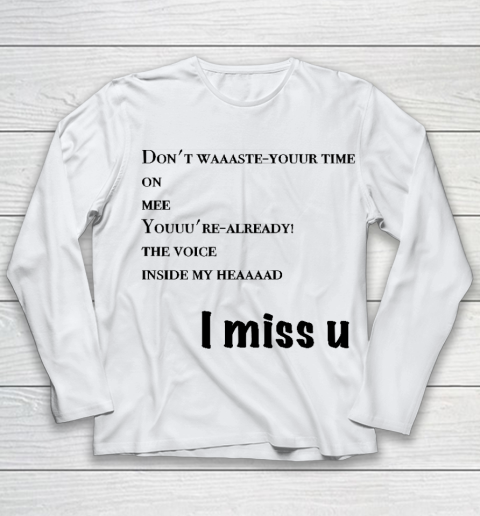 I Miss You Blink 182 Don't Waste Your Time Youth Long Sleeve