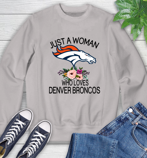 NFL Just A Woman Who Loves Denver Broncos Football Sports Sweatshirt 9
