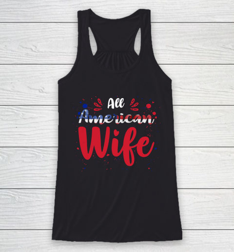 All American Wife 4th July Independence Day Racerback Tank