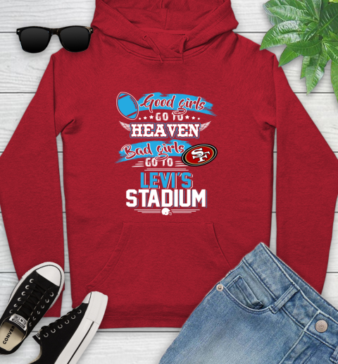San Francisco 49ers NFL Bad Girls Go To Levi s Stadium Shirt Youth