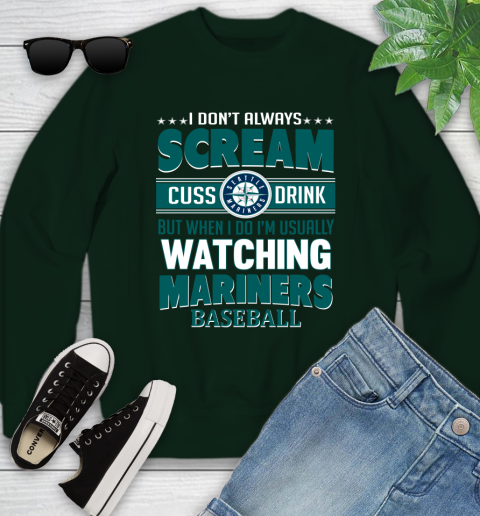 Seattle Mariners MLB I Scream Cuss Drink When I'm Watching My Team Youth Sweatshirt 9