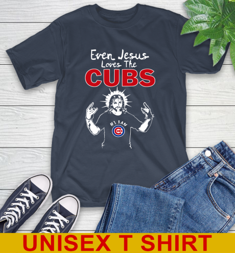 Chicago Cubs MLB Baseball Even Jesus Loves The Cubs Shirt T-Shirt 3