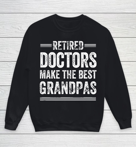 Grandpa Funny Gift Apparel  Retired Grandpa Doctor Physician MD Retireme Youth Sweatshirt