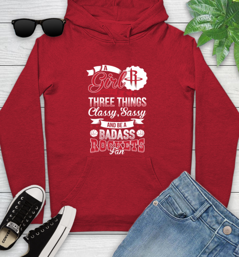 Houston Rockets NBA A Girl Should Be Three Things Classy Sassy And A Be Badass Fan Youth Hoodie 12