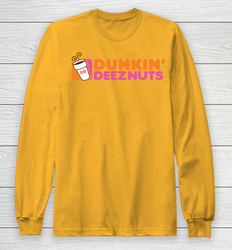 Dunkin Deez Nuts Shirt Long Sleeve T-Shirt 2