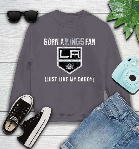 NHL Los Angeles Kings Hockey Loyal Fan Just Like My Daddy Shirt Youth Sweatshirt 4