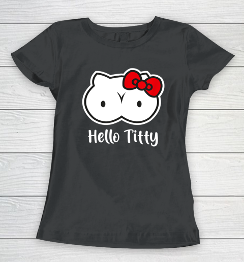 Hello Titty T Shirt Women's T-Shirt