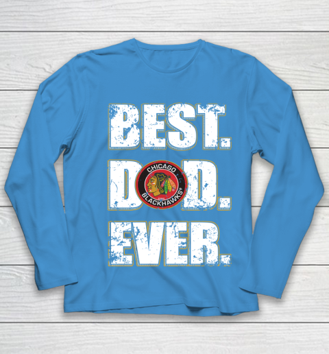 NHL Chicago Blackhawks Hockey Best Dad Ever Family Shirt Youth Long Sleeve - Image 6