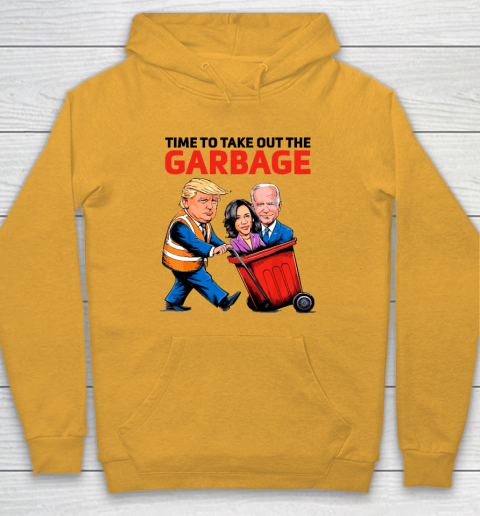 Garbage For Trump 2024  Time To Take Out The Garbage Hoodie 2