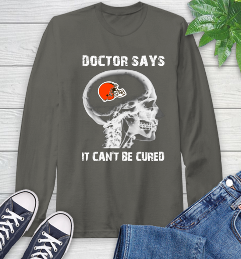 NFL Cleveland Browns Football Skull It Can't Be Cured Shirt Long Sleeve T-Shirt 10