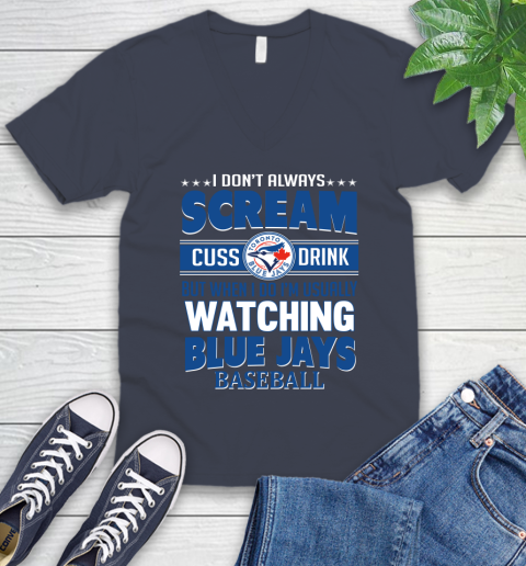 Toronto Blue Jays MLB I Scream Cuss Drink When I'm Watching My Team V-Neck T-Shirt 8