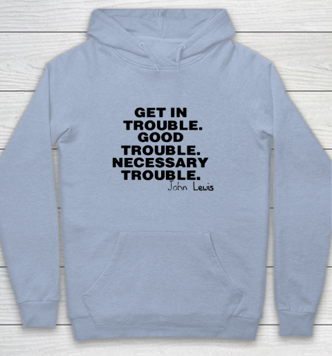 Good Trouble Necessary Trouble John Lewis Youth Hoodie 5