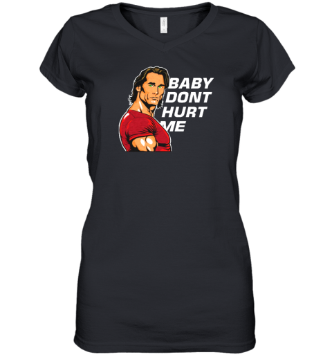 Mikeohearn Baby Dont Hurt Me Women's V