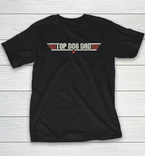 Top Dog Dad Funny 80's Dog Father Father's Day Youth T-Shirt