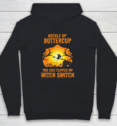 Witch Buckle Up Buttercup You Just Flipped My Witch Switch Youth Hoodie