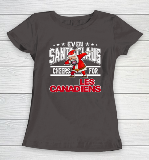 Montreal Canadiens Even Santa Claus Cheers For Christmas NHL Women's T-Shirt 7